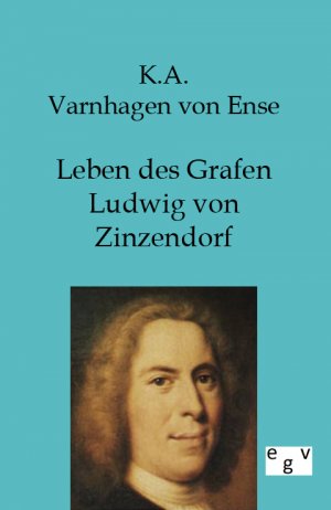 ISBN 9783863823450: Leben des Grafen Ludwig von Zinzendorf