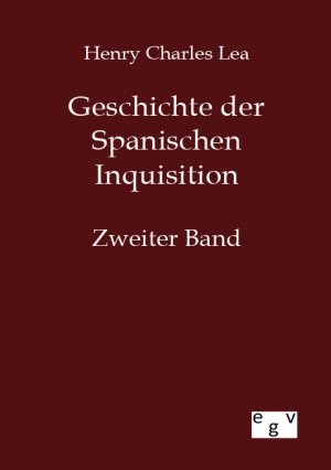 ISBN 9783863827366: Geschichte der Spanischen Inquisition - Zweiter Band