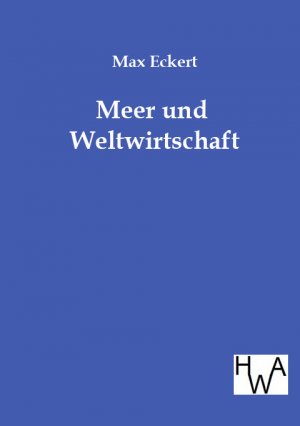 ISBN 9783863830571: Meer und Weltwirtschaft