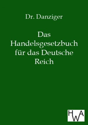 ISBN 9783863830694: Das Handelsgesetzbuch von 1897