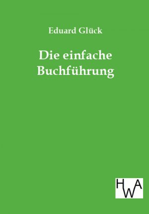 ISBN 9783863830717: Die einfache Buchführung