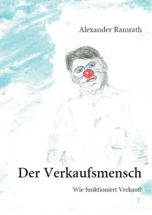 ISBN 9783863860509: Der Verkaufsmensch - Wie funktioniert Verkauf?