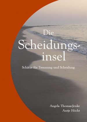 ISBN 9783863860967: Die Scheidungsinsel : Schätze für Trennung und Scheidung