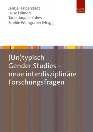 ISBN 9783863887100: (Un)typisch Gender Studies – neue interdisziplinäre Forschungsfragen