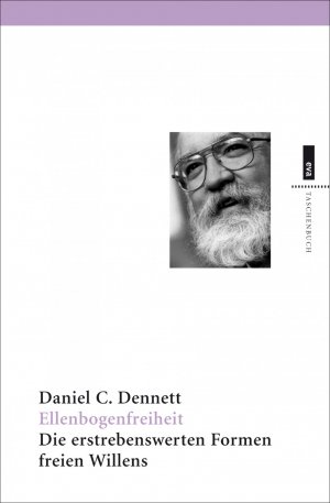 ISBN 9783863930622: Ellenbogenfreiheit - Die erstrebenswerten Formen freien Willens. Neuausgabe mit einer Einleitung von Daniel C. Dennett