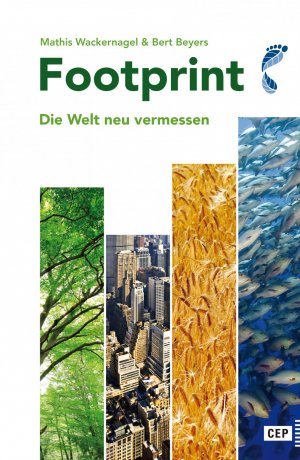 gebrauchtes Buch – Wackernagel, Mathis; Beyers – Footprint - Die Welt neu vermessen. Neuausgabe 2016 mit aktuellen Zahlen