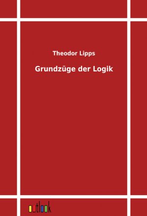 ISBN 9783864031786: Grundzüge der Logik