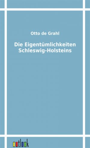 ISBN 9783864032226: Die Eigentümlichkeiten Schleswig-Holsteins