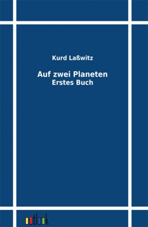 neues Buch – Kurd Laßwitz – Auf zwei Planeten