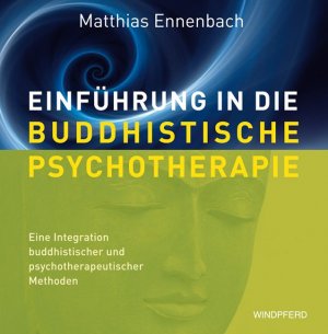 ISBN 9783864100215: Einführung in die buddhistische Psychotherapie: Einführung in die buddhistische Psychotherapie