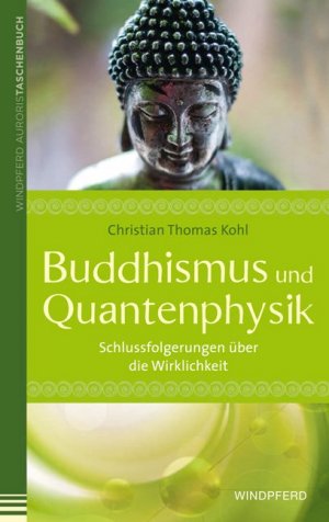 ISBN 9783864100338: Buddhismus und Quantenphysik - Schlussfolgerungen über die Wirklichkeit