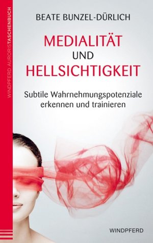 ISBN 9783864100567: Medialität und Hellsichtigkeit – Subtile Wahrnehmungspotenziale erkennen und trainieren