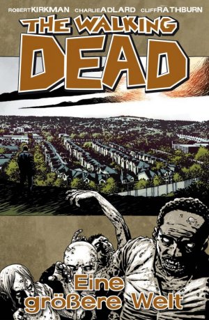 ISBN 9783864250989: The Walking Dead 16 - Eine größere Welt