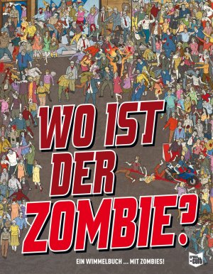 ISBN 9783864252006: Wo ist der Zombie? - Ein Wimmelbuch