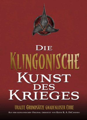 ISBN 9783864254383: Star Trek: Die Klingonische Kunst des Krieges. Uralte Grundsätze gnadenloser Ehre