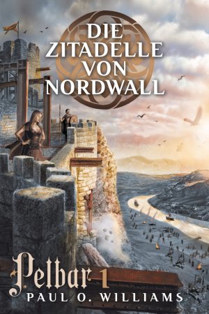 ISBN 9783864258428: Pelbar-Zyklus (1 von 7): Die Zitadelle von Nordwall