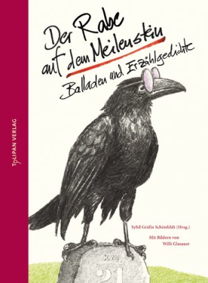 ISBN 9783864292200: Der Rabe auf dem Meilenstein: Balladen und Erzählgedichte (Hausbuch) Balladen und Erzählgedichte