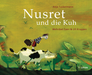 gebrauchtes Buch – Anja Tuckermann – Nusret und die Kuh