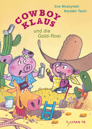 ISBN 9783864296604: Cowboy Klaus und die Gold-Rosi