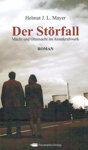 gebrauchtes Buch – Helmut J. L – Der Störfall : Macht und Ohnmacht im Atomkraftwerk