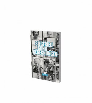 ISBN 9783864423765: Siegfried Gohr: Begegnungen - in der Kunstszene 1969–2018