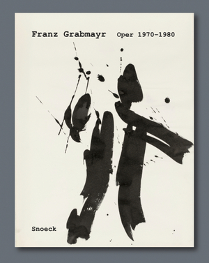 ISBN 9783864424465: Franz Grabmayr: Oper 1970-1980 | Blätter aus der Wiener Staatsoper | Jakob Grabmayr | Buch | Deutsch | 2024 | Snoeck Verlagsges. | EAN 9783864424465