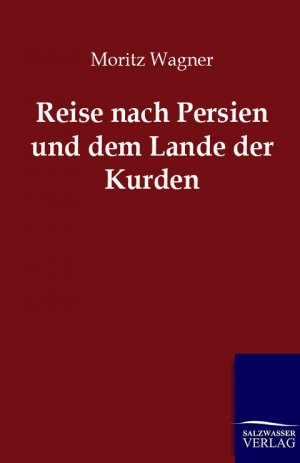 ISBN 9783864443497: Reise nach Persien und dem Lande der Kurden