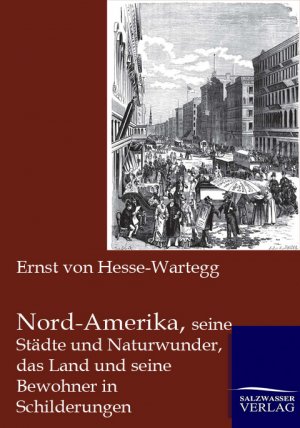 ISBN 9783864445255: Nord-Amerika, seine Städte und Naturwunder, das Land und seine Bewohner in Schilderungen