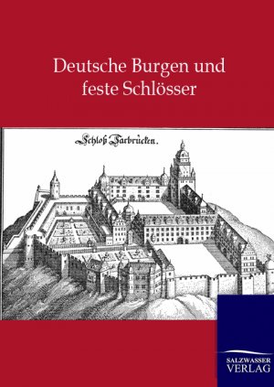 ISBN 9783864445729: Deutsche Burgen und feste Schlösser