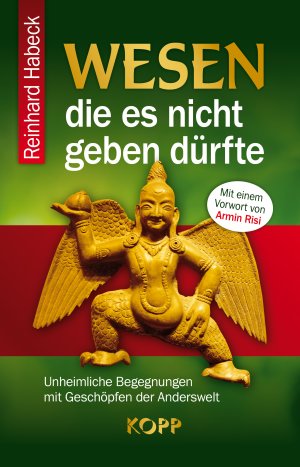 ISBN 9783864451416: Wesen, die es nicht geben dürfte - Unheimliche Begegnungen mit Geschöpfen der Anderswelt