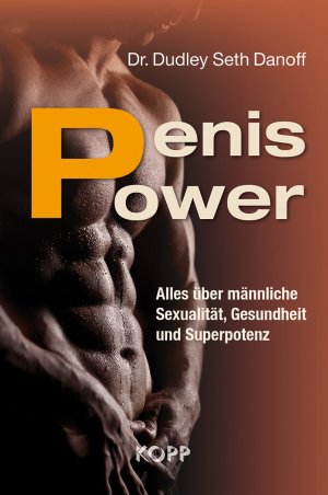 gebrauchtes Buch – Danoff, Dudley Seth – Penis Power - Alles über männliche Sexualität, Gesundheit und Superpotenz