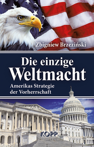 Zbigniew Brzezinski- Amerikas Strategie der Vorherrschaft