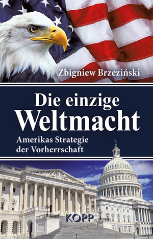 ISBN 9783864452499: Die einzige Weltmacht - Amerikas Strategie der Vorherrschaft