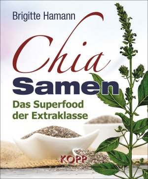 ISBN 9783864452604: Chia-Samen - Das Superfood der Extraklasse (T14)