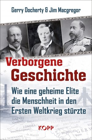 neues Buch – Docherty, Gerry; Macgregor – Verborgene Geschichte - Wie eine geheime Elite die Menschheit in den Ersten Weltkrieg stürzte