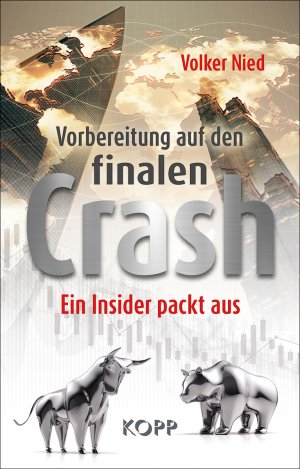 ISBN 9783864457722: Vorbereitung auf den finalen Crash – Ein Insider packt aus