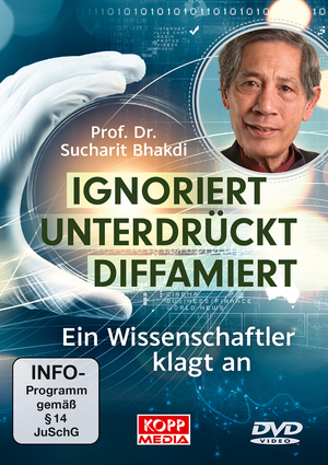 neuer Film – Prof. Dr. Sucharit Bhakdi - Ignoriert – unterdrückt - diffamiert - Ein Wissenschaftler klagt an