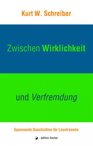 ISBN 9783864556609: Zwischen Wirklichkeit und Verfremdung - Spannende Geschichten für Lesefreunde