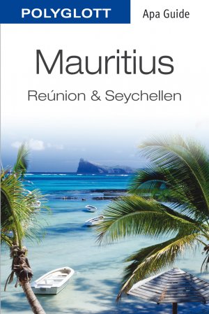 ISBN 9783864590153: POLYGLOTT Apa Guide Mauritius – Réunion – Seychellen – Réunion & Seychellen