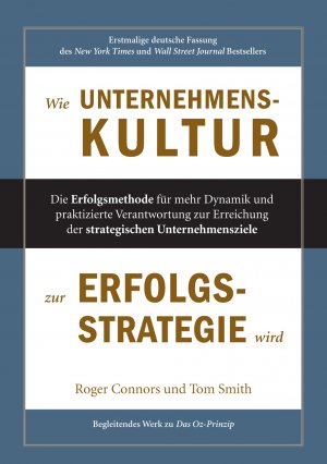 ISBN 9783864604768: Wie Unternehmenskultur zur Erfolgsstrategie wird - Die Erfolgsmethode für mehr Dynamik und praktizierte Verantwortung zur Erreichung der strategischen Unternehmensziele