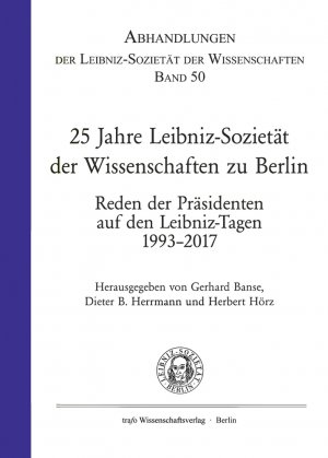 ISBN 9783864641619: 25 Jahre Leibniz-Sozietät der Wissenschaften zu Berlin - Reden der Präsdenten auf den Leibniz-Tagen 1993-2017