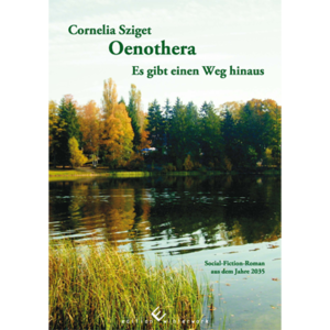 ISBN 9783864684609: Oenothera - Es gibt einen Weg hinaus