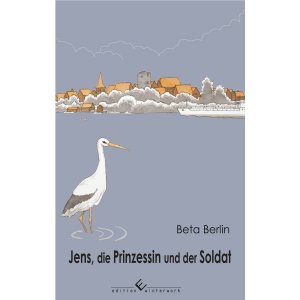 ISBN 9783864687884: Jens, die Prinzessin und der Soldat