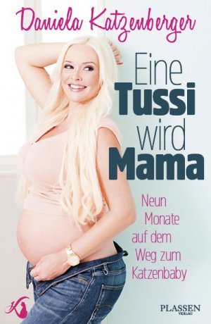 gebrauchtes Buch – Daniela Katzenberger – Eine Tussi wird Mama - Neun Monate auf dem Weg zum Katzenbaby