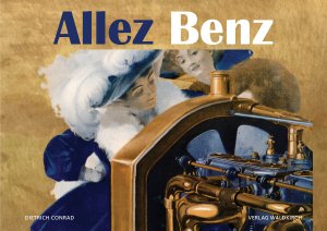 neues Buch – Dietrich Conrad – Allez Benz | Die Rennen der Belle Époque Les courses de la Belle Époque | Dietrich Conrad | Buch | 128 S. | Deutsch | 2025 | Waldkirch KG | EAN 9783864761966