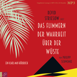 ISBN 9783864845093: Das Flimmern der Wahrheit über der Wüste - Ein Karl-May-Hörbuch