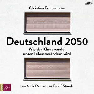 ISBN 9783864847448: Deutschland 2050 - Wie der Klimawandel unser Leben verändern wird