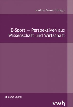 gebrauchtes Buch – E-Sport – Perspektiven aus Wissenschaft und Wirtschaft