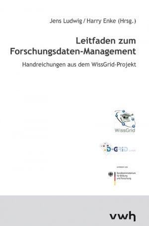 ISBN 9783864880322: Leitfaden zum Forschungsdaten-Management - Handreichungen aus dem WissGrid-Projekt