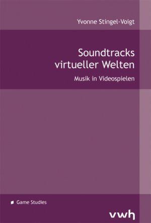 ISBN 9783864880575: Soundtracks virtueller Welten - Musik in Videospielen